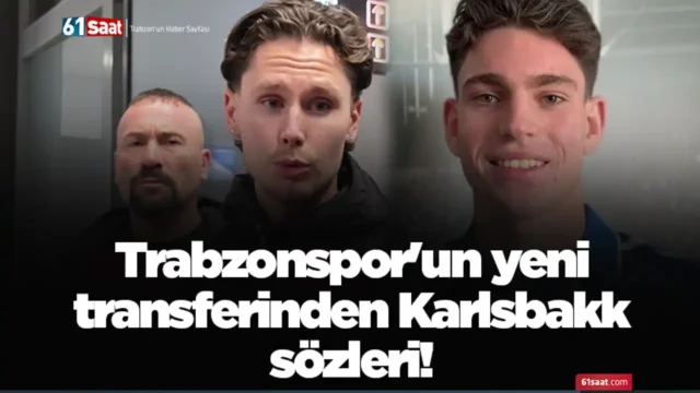Trabzonspor'un yeni transferinden Karlsbakk sözleri! 2026