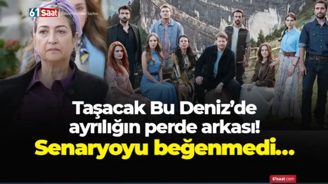 Taşacak Bu Deniz’de ayrılığın perde arkası! Senaryoyu beğenmedi… Taşacak Bu Deniz’de ayrılığın perde arkası! Senaryoyu beğenmedi… 2026
