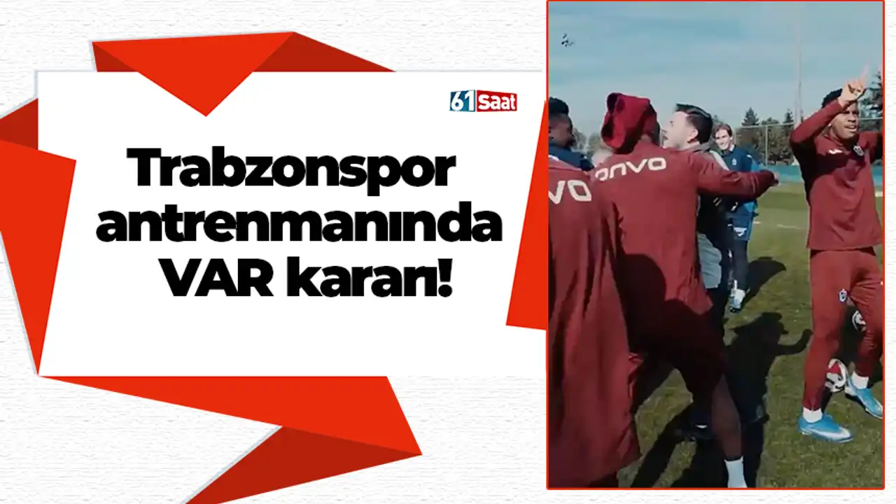 Trabzonspor antrenmanında VAR kararı! 2026