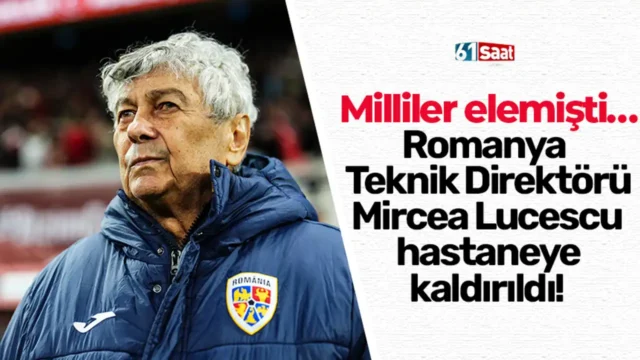 Romanya Teknik Direktörü Mircea Lucescu hastaneye kaldırıldı! Romanya Teknik Direktörü Mircea Lucescu hastaneye kaldırıldı! 2026