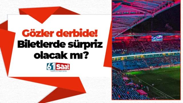 Gözler derbide! Biletlerde sürpriz olacak mı? Gözler derbide! Biletlerde sürpriz olacak mı? 2026