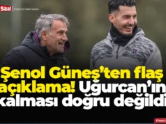 Şenol Güneş’ten flaş açıklama! Uğurcan’ın kalması doğru değildi 2026 Şenol Güneş’ten flaş açıklama! Uğurcan’ın kalması doğru değildi 2026