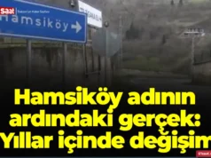 Hamsiköy adının ardındaki gerçek: Yıllar içinde değişim 2026 Hamsiköy adının ardındaki gerçek: Yıllar içinde değişim 2026