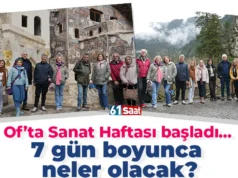 Of’ta Sanat Haftası başladı… 7 gün boyunca neler olacak? 2026 Of’ta Sanat Haftası başladı... 7 gün boyunca neler olacak? 2026