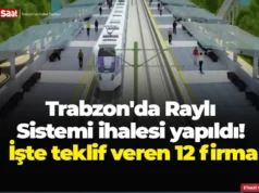 Trabzon’da Raylı Sistemi ihalesi yapıldı! İşte teklif veren 12 firma 2026 Trabzon'da Raylı Sistemi ihalesi yapıldı! İşte teklif veren 12 firma 2026