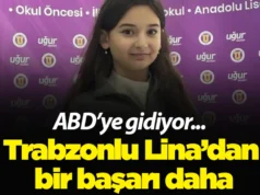 Trabzonlu Lina’dan bir başarı daha: ABD’ye gidiyor 2026 Trabzonlu Lina’dan bir başarı daha: ABD’ye gidiyor 2026