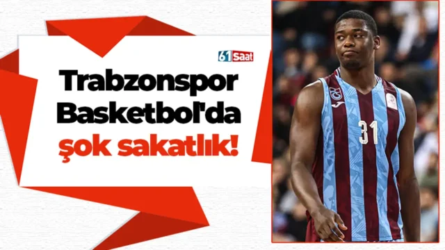Trabzonspor Basketbol'da şok sakatlık! 2026