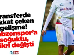 Transferde dikkat çeken gelişme! Trabzonspor’a soğuktu, fikri değişti 2026 Transferde dikkat çeken gelişme! Trabzonspor’a soğuktu, fikri değişti 2026