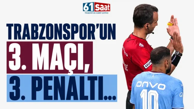 Trabzonspor’un 3. Maçı, 3. Penaltı… 2026