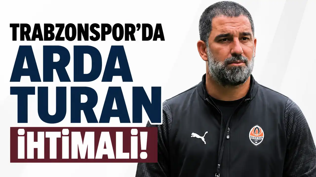 Trabzonspor’da Arda Turan ihtimali! 2026