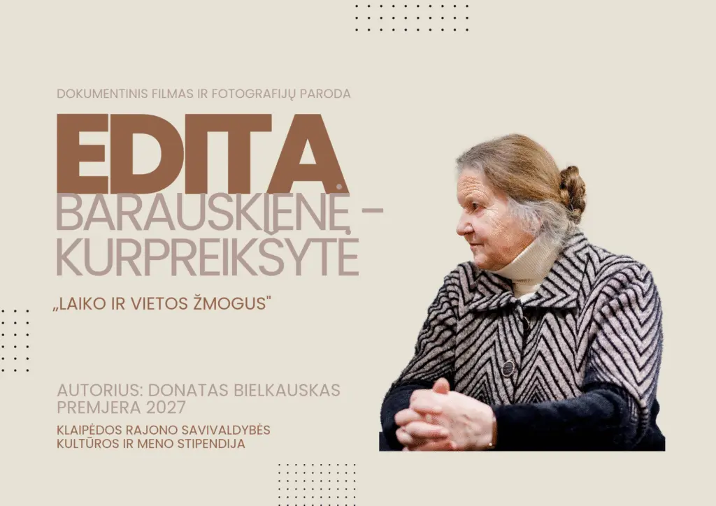 Mažosios lietuvos „laiko ir vietos žmogus“ 2026 laiko vietos mogus 2026 mažosios lietuvos iustitia. Bg donatas bielkauskas kuria filmą ir fotografijų parodą apie editą barauskienę-kurpreikšytę. Klaipėdos rajono savivaldybės kultūros ir meno stipendiją gavęs kūrėjas donatas... „laiko ir vietos žmogus“ 2026 2026-10-16 07:51:35 teisingumas - iustitia. Bg mažosios lietuvos
