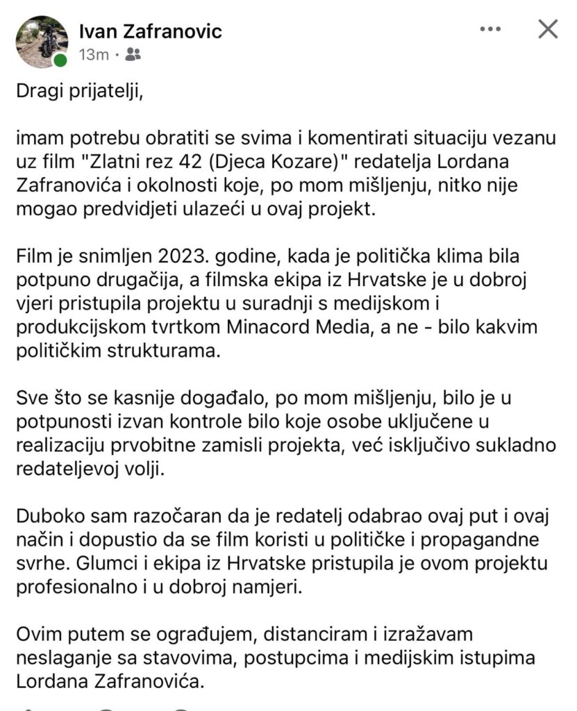 Sin lordana zafranovića ‘razočaran sam da je redatelj dopustio da se film koristi u političke propagande. Ograđujem se od stavova lordana” 2026 - pravda - iustitia. Bg Koristi u političke sin lordana zafranovića ‘razočaran sam da je redatelj dopustio da se film koristi u političke propagande. Ograđujem se od stavova lordana” 2026 sin lordana zafranovi razo aran sam redatelj dopustio f koristi u političke iustitia. Bg na premijeru filma lordana zafranovića “zlatni rez 42-djeca kozare”, koja je bila u beogradu, nije došao nitko od hrvatskih glumaca, a u hrvatskoj je izazvao ogromnu buku. Film je financirao aleksandar vučić i... Sin lordana zafranovića ‘razočaran sam da je redatelj dopustio da se film koristi u političke propagande. Ograđujem se od stavova lordana” 2026 2026-10-06 14:41:47 iustitia. Bg pravda - iustitia. Bg koristi u političke