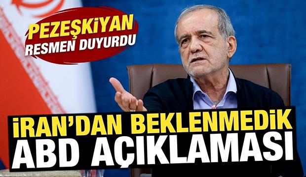 İran'dan beklenmedik abd açıklaması! Pezeşkiyan resmen duyurdu